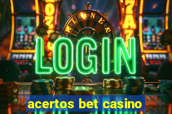 acertos bet casino